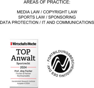 AREAS OF PRACTICE: MEDIA LAW / COPYRIGHT LAW SPORTS LAW / SPONSORING DATA PROTECTION / IT AND COMMUNICATIONS
